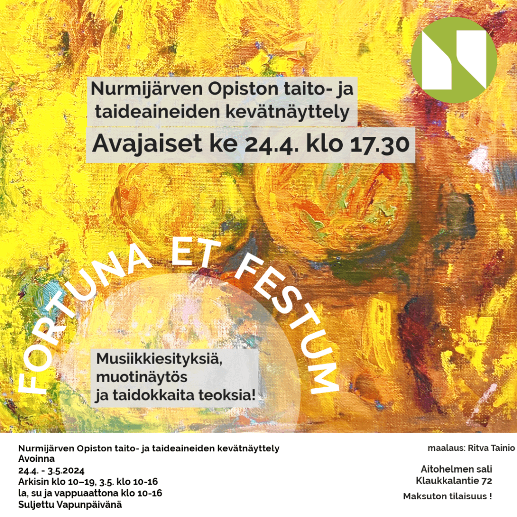 Nurmijärven Opiston kevätnäyttelyn Fortuna et Festum -näyttelyn juliste.
