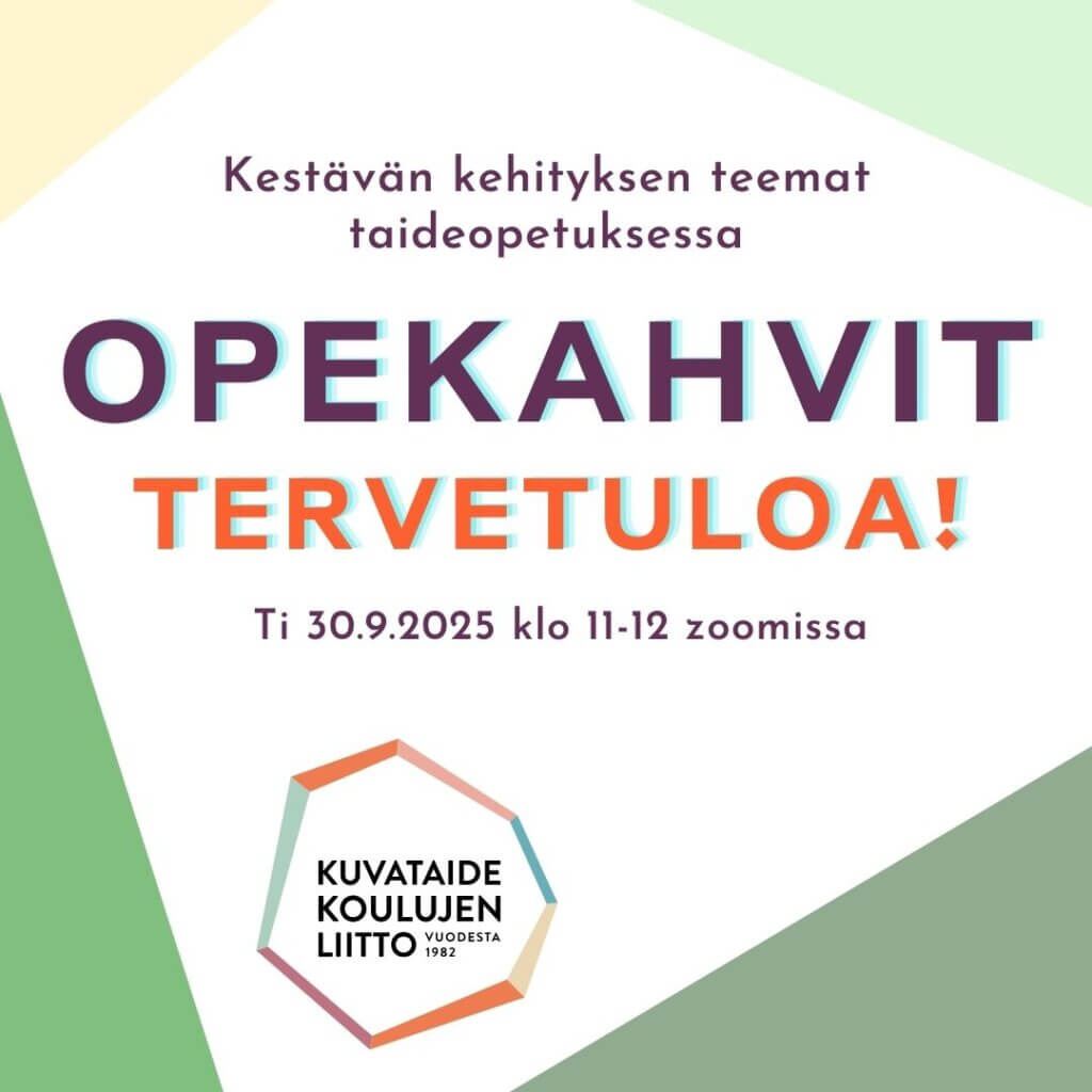 Mainoskuva, jossa lukee kestävän kehityksen teemat taideopetuksessa, Opekatvit, tervetuloa ti 30.9.2025 klo 11-12 zoomissa ja kuvassa myös Kuvataidekuolujen liiton logo.