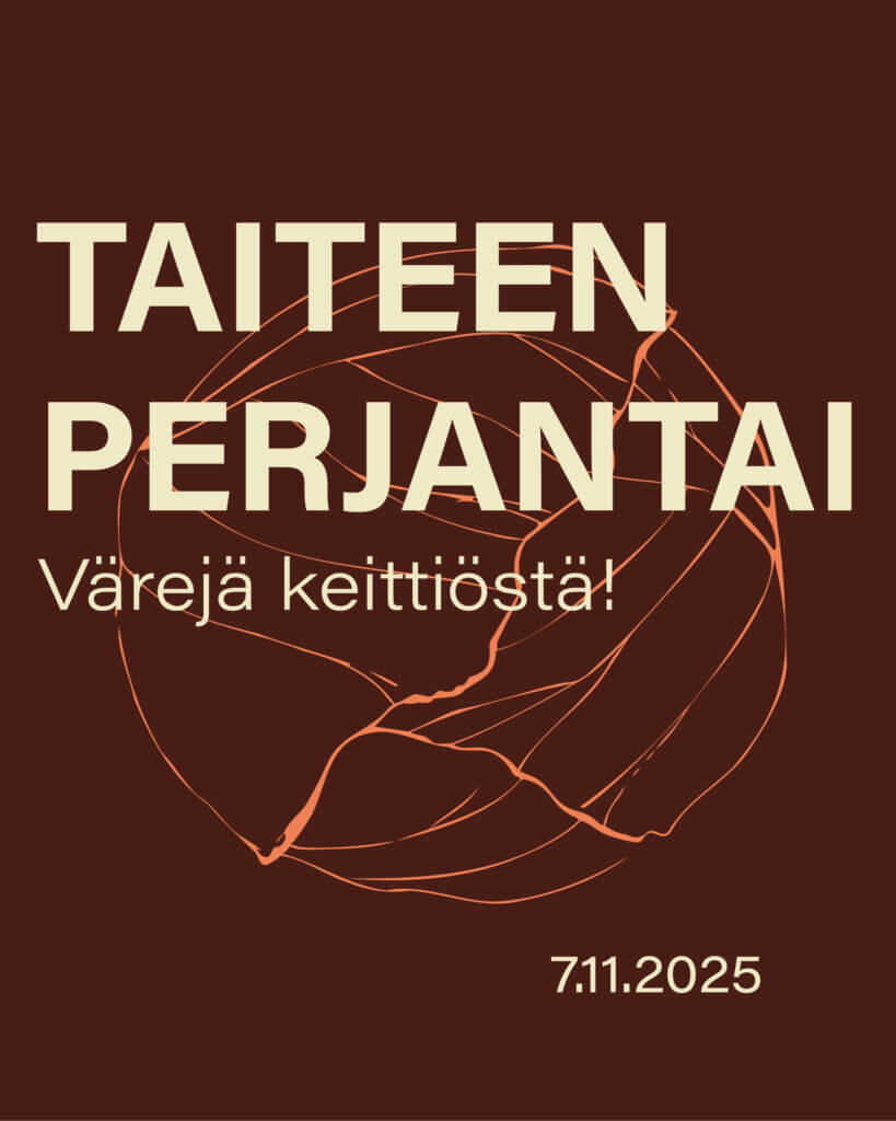 Taiteen perjantai -tapahtuman mainos, jossa lukee Taiteen perjantai, värejä keittiöstä, 7.11.2025.