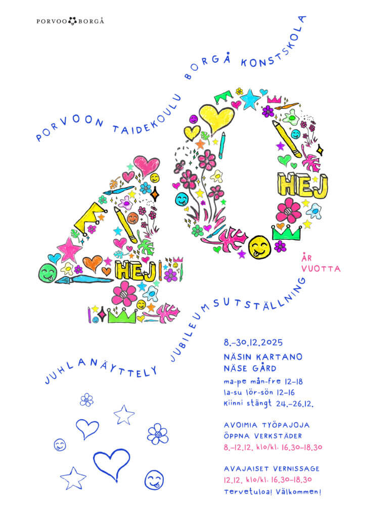 Porvoon taiekoulun 40-vuotisjuhlanäyttelyn 8.-30.12.2025 juliste.